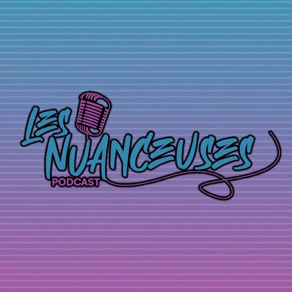 Cover art for the podcast Les Nuanceuses